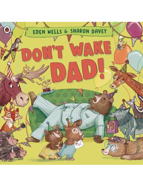 Dont Wake Dad