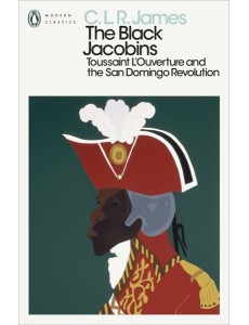 The Black Jacobins The Black Jacobins