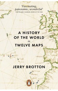 A History of the World in Twelve Maps
