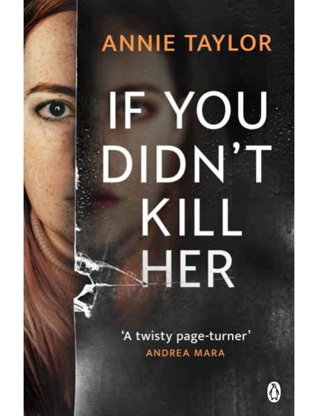 If You Didnt Kill Her