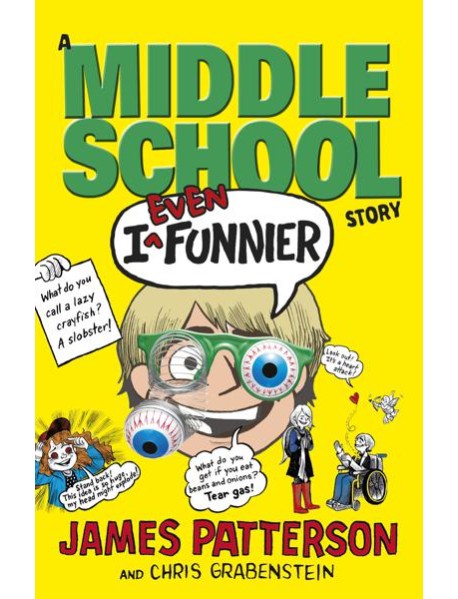I Even Funnier A Middle School Story
