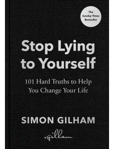 Stop Lying to Yourself Stop Lying to Yourself