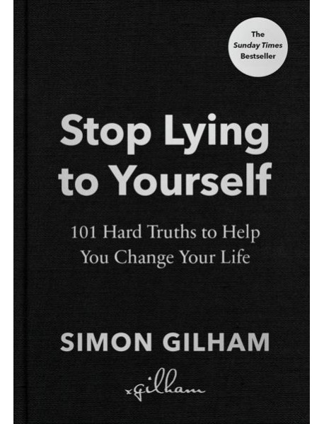 Stop Lying to Yourself