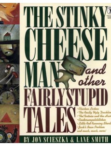 The Stinky Cheese Man and Other Fairly S