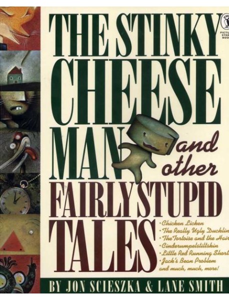 The Stinky Cheese Man and Other Fairly S