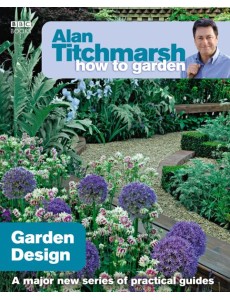 Alan Titchmarsh How to Garden Garden De