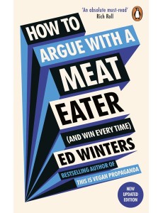 How to Argue With a Meat Eater And Win