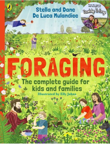 Foraging The Complete Guide for Kids an