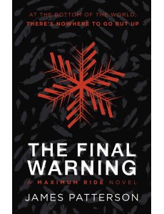 The Final Warning A Maximum Ride Novel