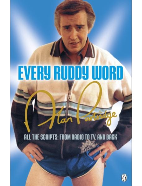 Alan Partridge Every Ruddy Word