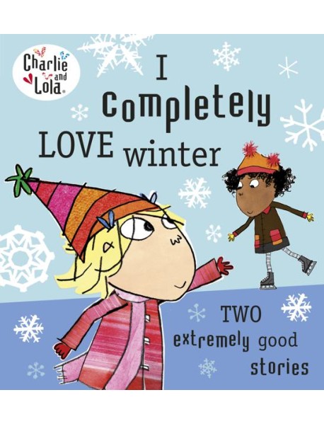 Charlie and Lola I Completely Love Wint