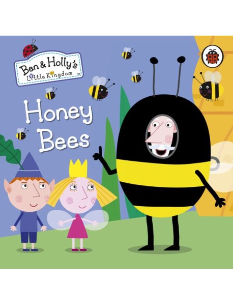 Ben and Hollys Little Kingdom Honey Bee