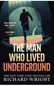 The Man Who Lived Underground