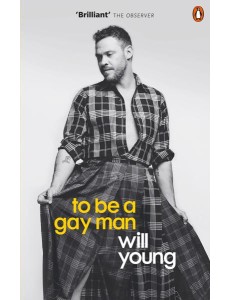 To be a Gay Man To be a Gay Man