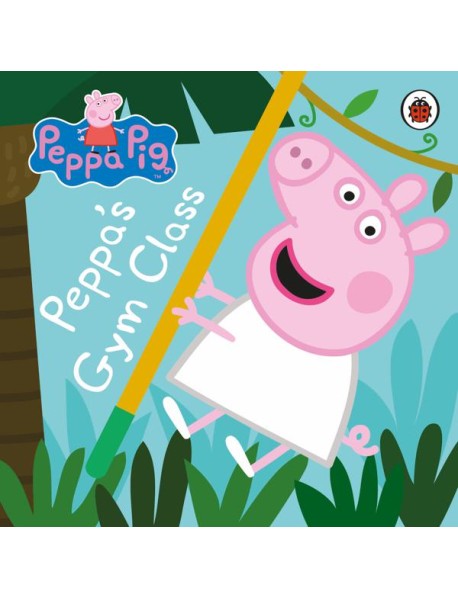 Peppa Pig Peppas Gym Class