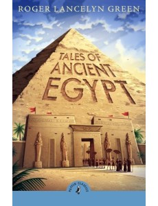 Tales of Ancient Egypt Tales of Ancient Egypt