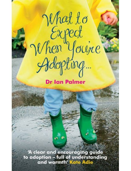 What to Expect When Youre Adopting