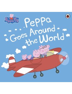 Peppa Pig Peppa Goes Around the World