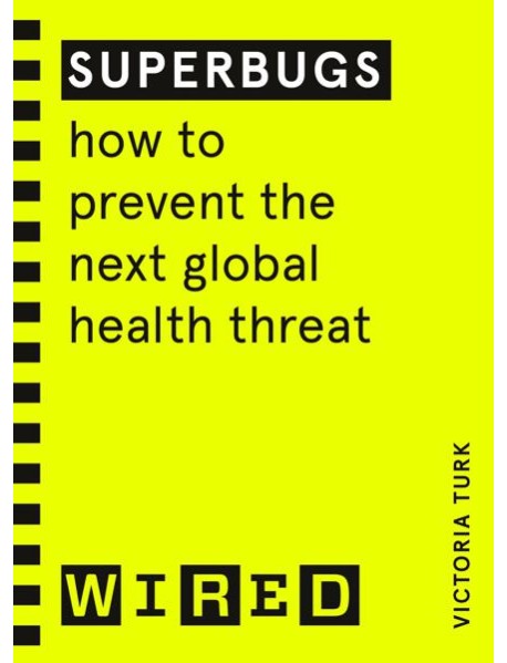 Superbugs WIRED guides