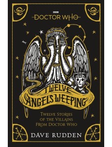 Doctor Who Twelve Angels Weeping