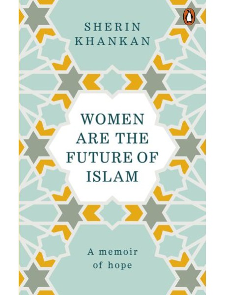 Women are the Future of Islam
