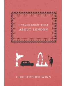 I Never Knew That About London I Never Knew That About London