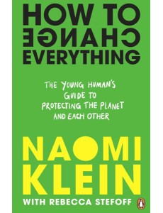 How To Change Everything How To Change Everything