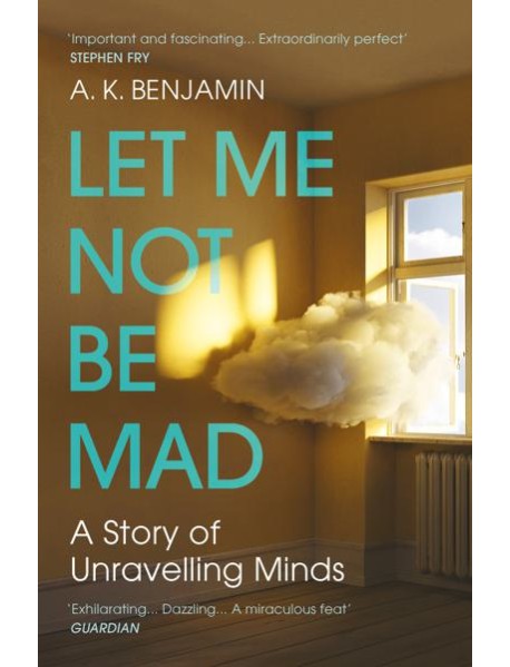 Let Me Not Be Mad