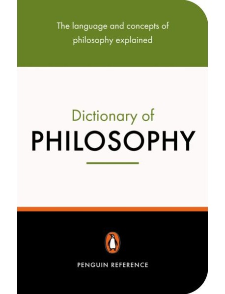 The Penguin Dictionary of Philosophy