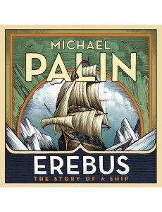 Erebus The Story of a Ship Erebus The Story of a Ship