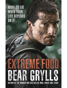 Extreme Food What to eat when your lif