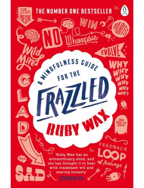 A Mindfulness Guide for the Frazzled
