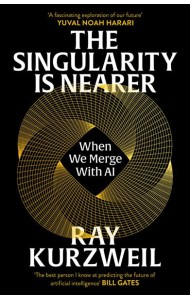 The Singularity is Nearer