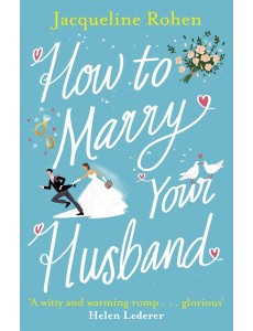 How to Marry Your Husband How to Marry Your Husband