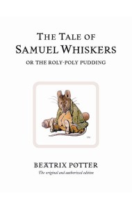 The Tale of Samuel Whiskers or the Roly