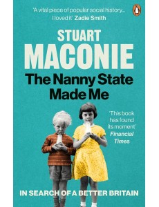 The Nanny State Made Me