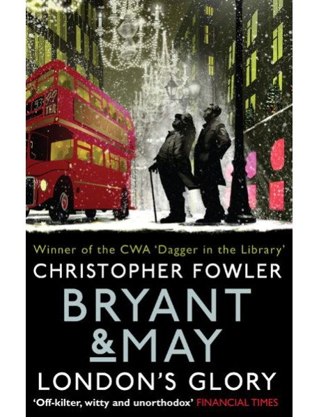 Bryant May Londons Glory