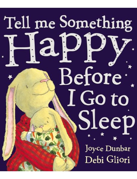 Tell Me Something Happy Before I Go To S