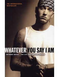 Whatever You Say I Am