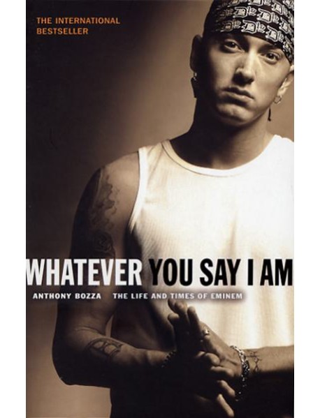 Whatever You Say I Am