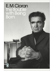 The Trouble With Being Born