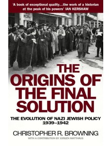 The Origins of the Final Solution The Origins of the Final Solution