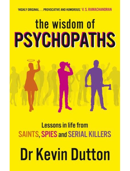 The Wisdom of Psychopaths