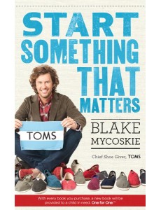 Start Something That Matters Start Something That Matters