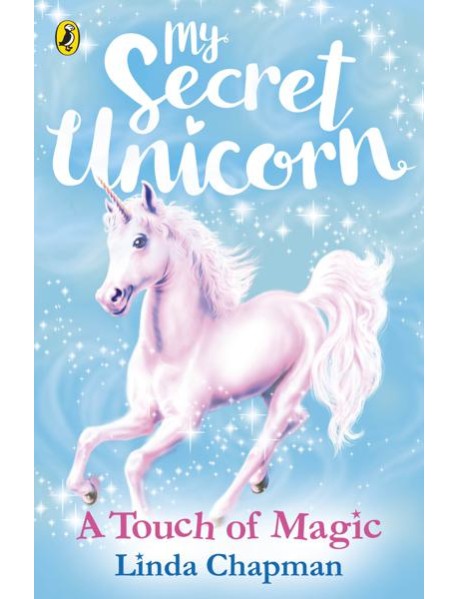 My Secret Unicorn A Touch of Magic