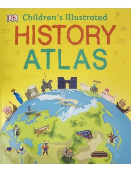 Childrens Illustrated History Atlas