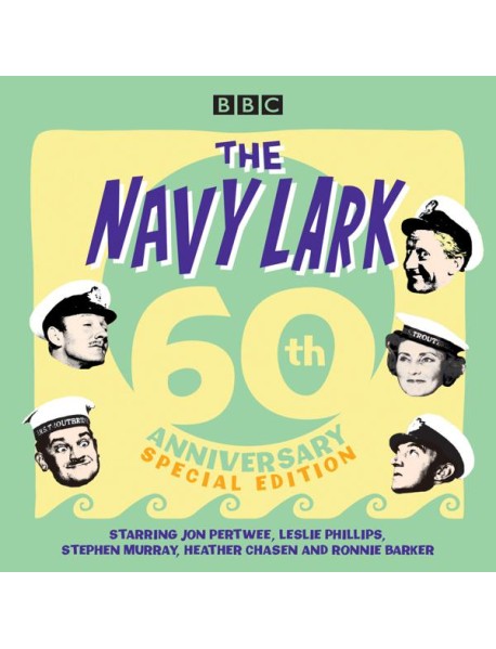 The Navy Lark 60th Anniversary Special