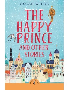 The Happy Prince and Other Stories