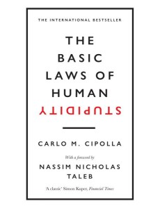 The Basic Laws of Human Stupidity