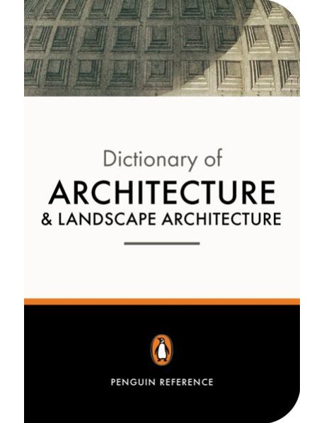 The Penguin Dictionary of Architecture a